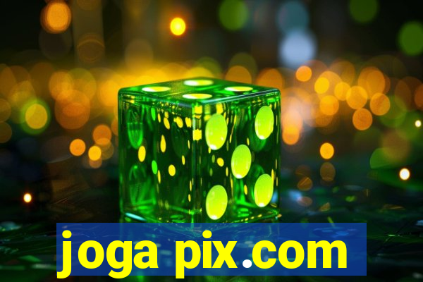 joga pix.com